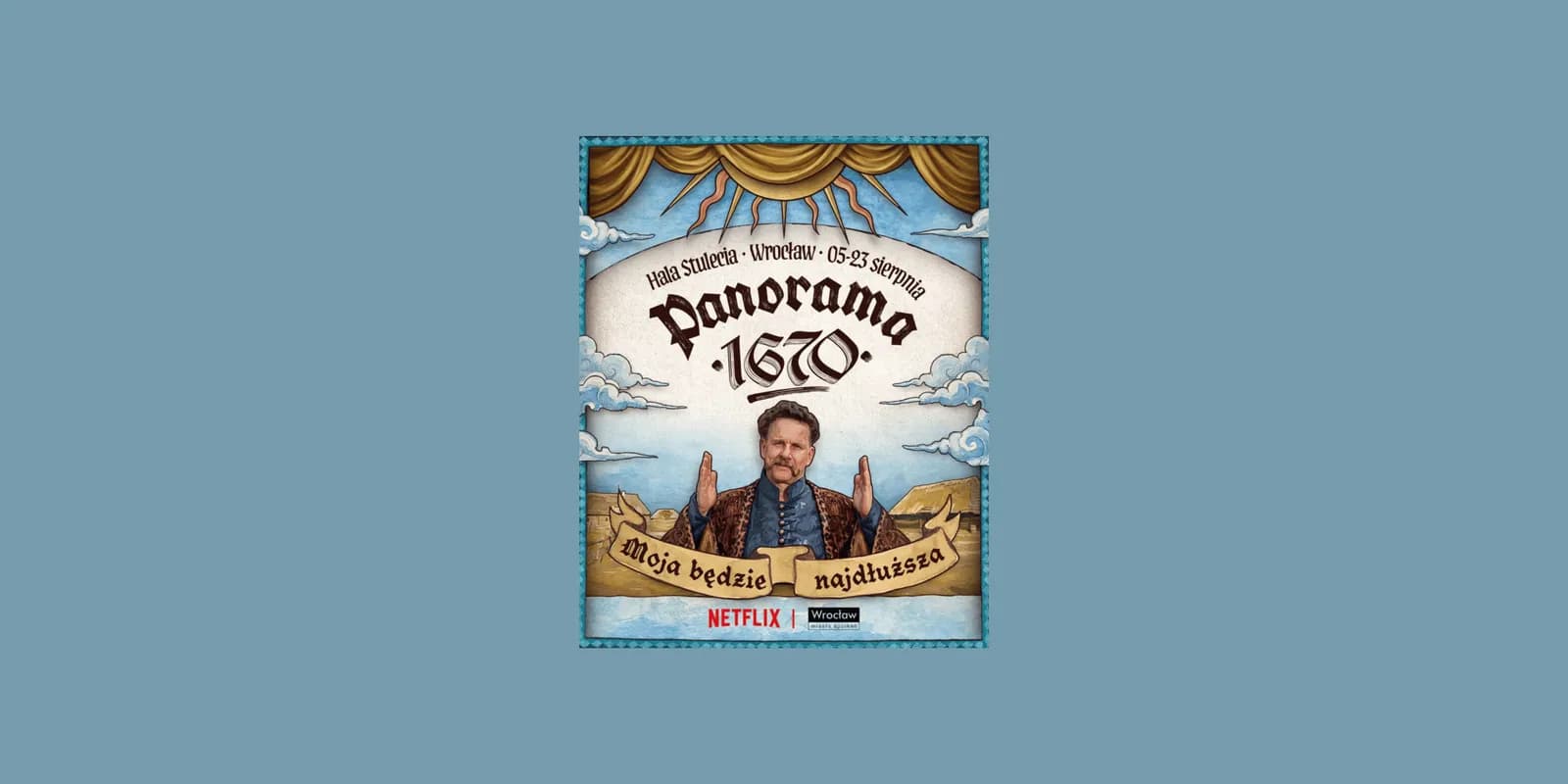 A promotional poster for the show "Panorama 1670" features a man with a mustache and period clothing gesturing with open hands, set against a backdrop of clouds and a gold-fringed canopy.